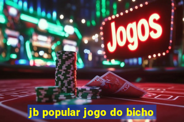 jb popular jogo do bicho